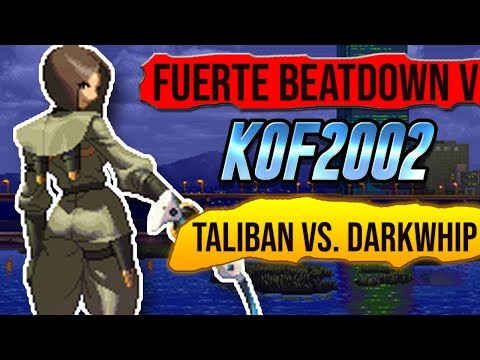 KOF 2002 - Taliban vs. Darkwhip @ Fuerte Beatdown V [4K/60fps]