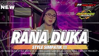 Download lagu DJ RANA DUKA STYLE SIMPATIK || BGS AUDIO LAMONGAN || NEW VIRAL 2025 || BY R29 PROJECT‼️ mp3