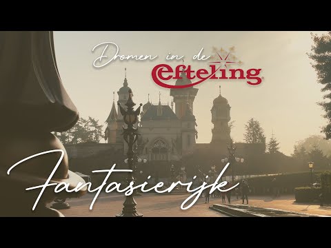 Dromen in de Efteling | Fantasierijk in 4K – Entree, Symbolica, & Pardoes Promenade
