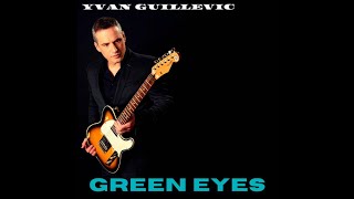Yvan GUILLEVIC - GREEN EYES