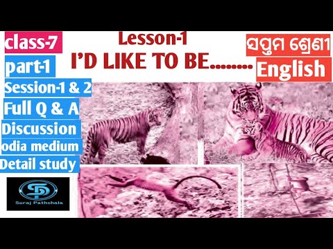 I'D like to be...class 7 English,full Question and answer,session 1 & 2, part-1,lesson-1,odia medium