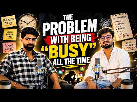 The Problem With Being "Busy" All The Time | Unhinged With Garvit | Ep 5 part 2