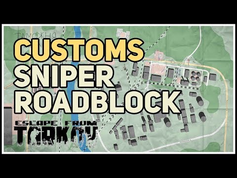 Customs Sniper Roadblock Extraction Location Tarkov