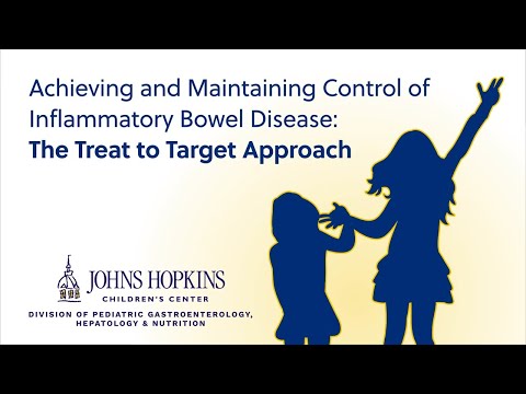 Achieving and Maintaining Control of Inflammatory Bowel Disease | The Treat to Target Approach
