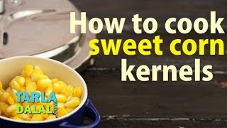 How to Cook Sweet Corn Kernels by Tarla Dalal