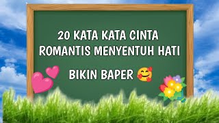 Download lagu 20 KATA KATA CINTA ROMANTIS | MENYENTUH HATI | BIKIN BAPER mp3