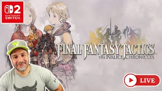 I've Been Waiting 28 Years For This! Final fantasy Tactics on Nintendo Switch 2 LIVE Gameplay