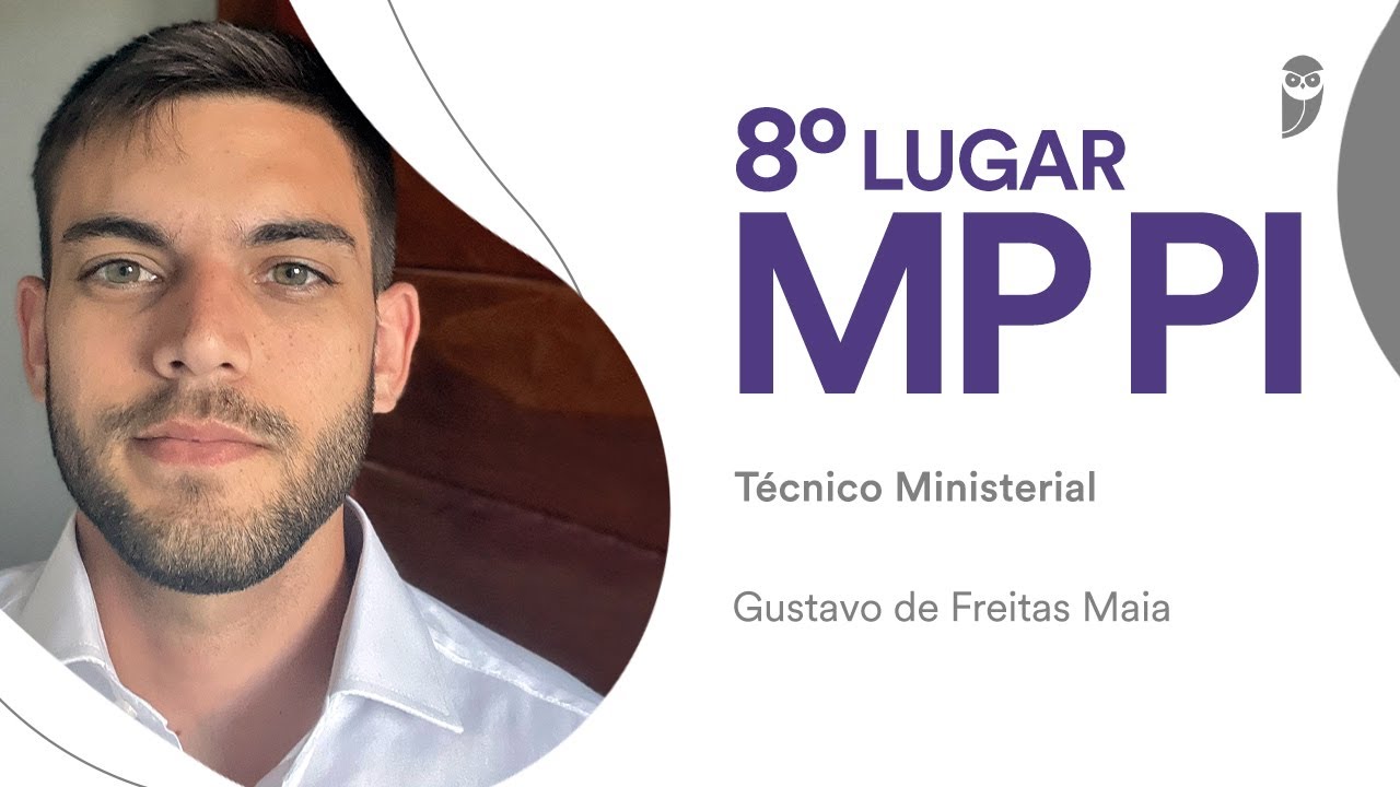 MP PI: Gustavo de Freitas Maia, aprovado em 8° lugar para Técnico Ministerial - Área Administrativa