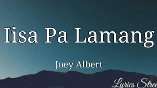 Download lagu Iisa Pa Lamang (Lyrics) Joey Albert @lyricsstreet5409 #lyrics #opm #joeyalbert #iisapalamang mp3