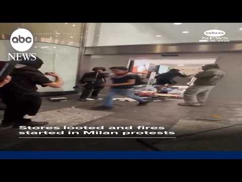 Stores looted and fires started in Milan protests