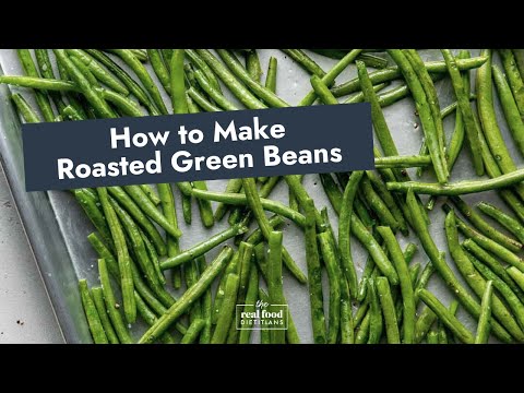 How to Make Roasted Green Beans