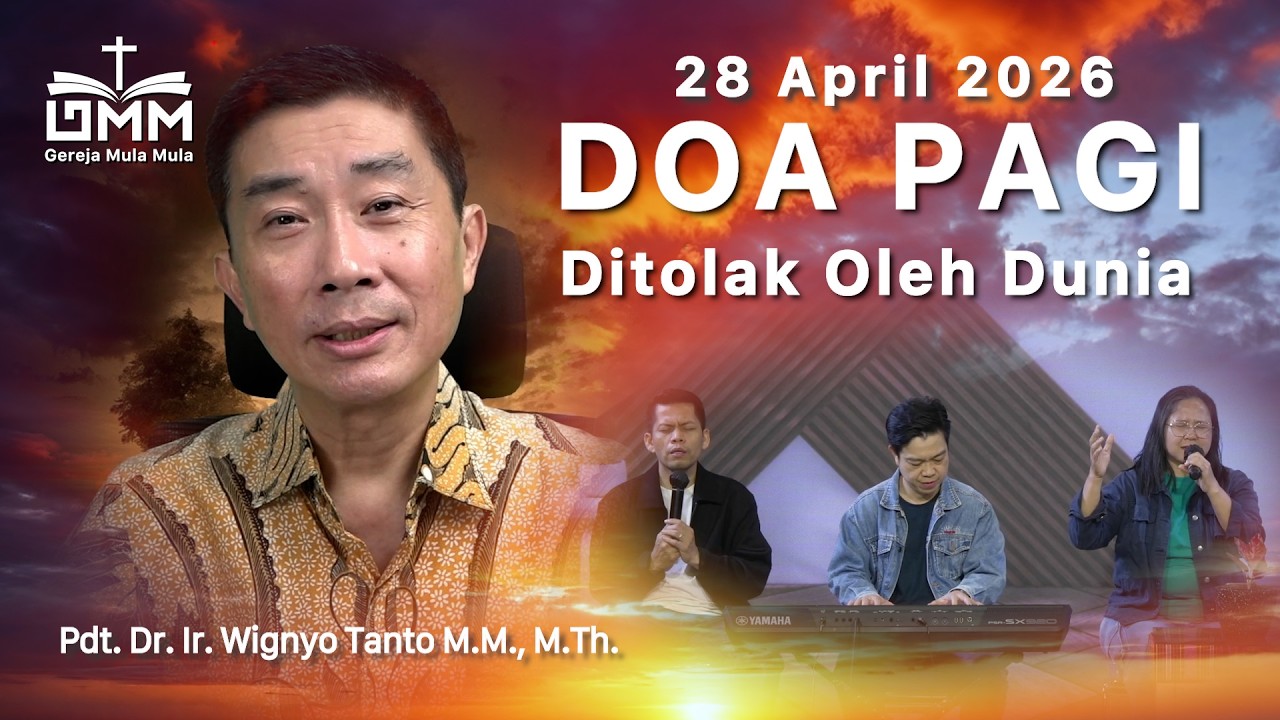 DOA PAGI | Ditolak oleh Dunia – 28 April 2026 | Ps. Wignyo Tanto