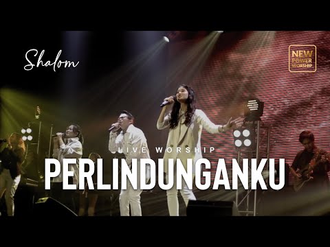 PERLINDUNGANKU - NEW POWER WORSHIP (Live Worship)