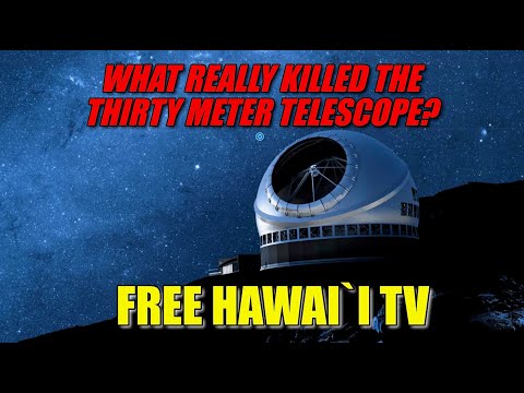 WHAT REALLY KILLED THE THIRTY METER TELESCOPE?