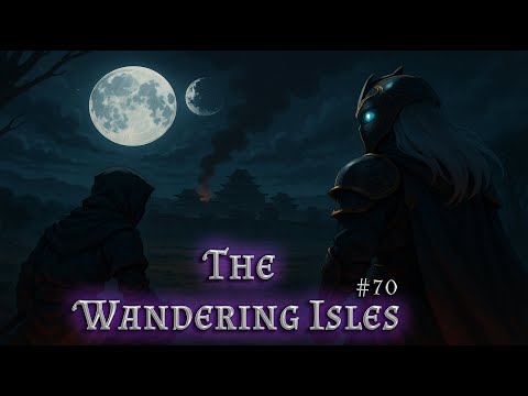 The Ashes of Saigo no Toshi - The Wandering Isles: Session 70 | D&D Actual Play