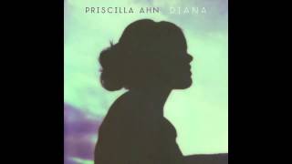 Priscilla Ahn - Diana (Official Audio)