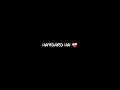 Jo Tu Mera Hamdard Hai Black Screen Status Ek Villain Arijit Singh