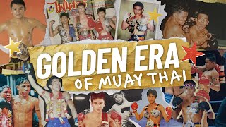 What's So Special About the Golden Era of Muay Thai?
