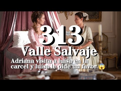 Valle Salvaje capitulo 313 completo Sin Narración Subtitulado 2K 