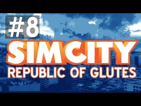 SimCity: Republic of Glutes: DENSIFYING AND LOWERING TAXES w/ Ze & Gassy - Ep. 8
