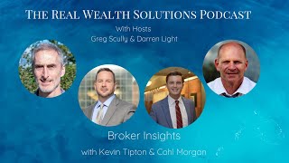 Broker Insights with Kevin Tipton and Cohl Morgan