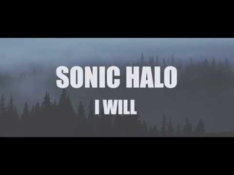 Sonic Halo - Sonic Halo - I Will [Official Music Video]