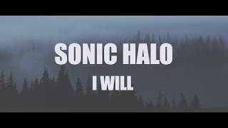 Video Sonic Halo - I Will [Official Music Video]