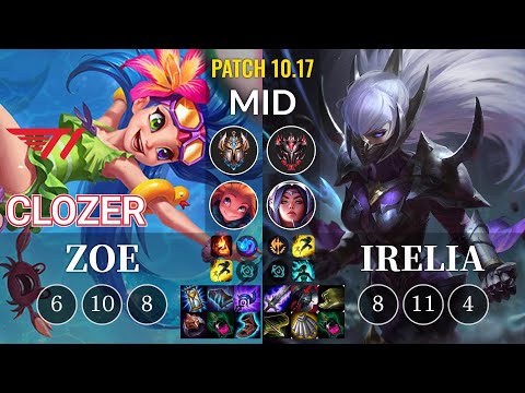 T1 Clozer Zoe vs Irelia Mid - KR Patch 10.17