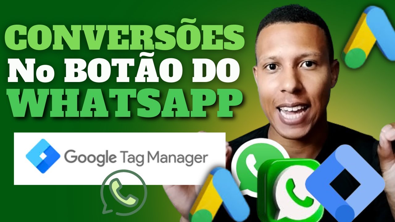 TAG DO GOOGLE ADS NO "BOTÃO DO WHATSAPP" GOOGLE TAG MANAGER