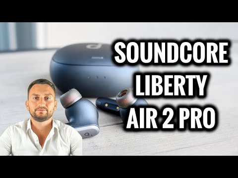 Soundcore Liberty Air 2 Pro Review - The Best Earbuds
