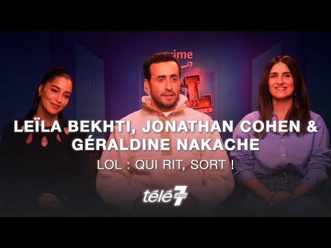 "LOL : Qui rit, sort" : Les confessions de Jonathan Cohen, Géraldine Nakache et Leïla Bekhti