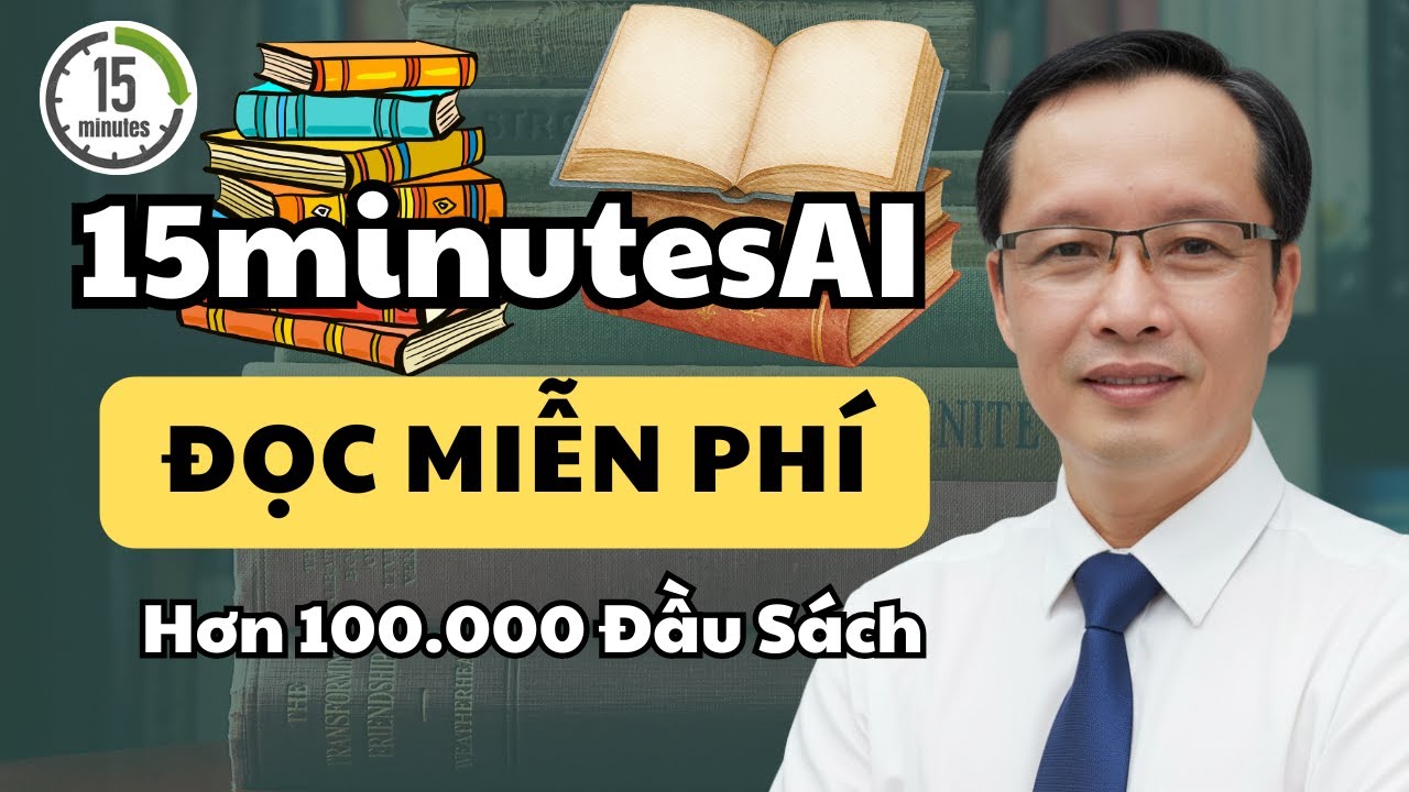 Đọc Hơn 100K Đầu Sách HOT Với 15minutesAI  | PDF Tóm Tắt Sách Miễn Phí