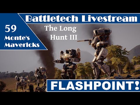 BattleTech Flashpoint | Part 59 The Long Hunt III | Monte's Mavericks