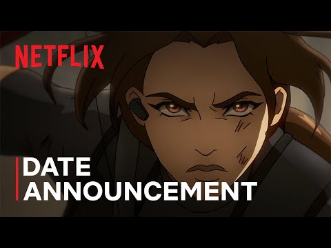 Tomb Raider: The Legend of Lara Croft | Date Announcement | Netflix