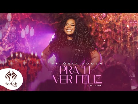 Vitória Souza | Pra Te Ver Feliz [Clipe Oficial]