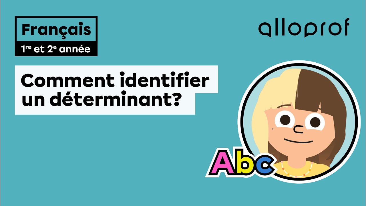 Comment identifier un déterminant? | Primaire