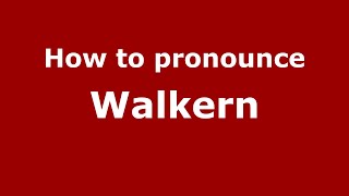 How to pronounce Walkern
