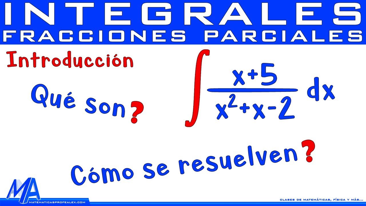 Integración por Fracciones Parciales | Introducción