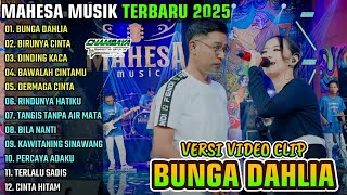 Download lagu BUNGA DAHLIA - BIRUNYA CINTA - DINDING KACA || MAHESA MUSIK FULL ALBUM TERBARU 2025 mp3 Download lagu BUNGA DAHLIA - BIRUNYA CINTA - DINDING KACA || MAHESA MUSIK FULL ALBUM TERBARU 2025 mp3