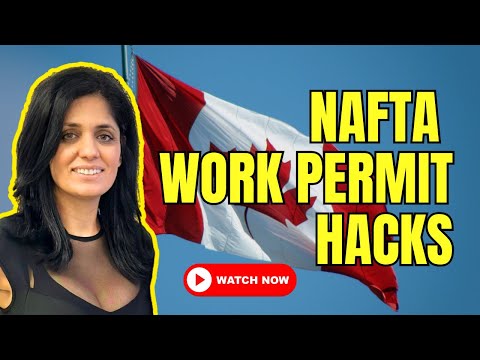 NAFTA Work Permit Made EASY with 7 Key Factors