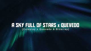 A Sky Full Of Stars X Quevedo (Coldplay, Quevedo &amp; Bizarrap) [Replica Mashup] - TIKTOK