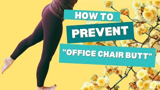 Prevent Office Chair Butt !