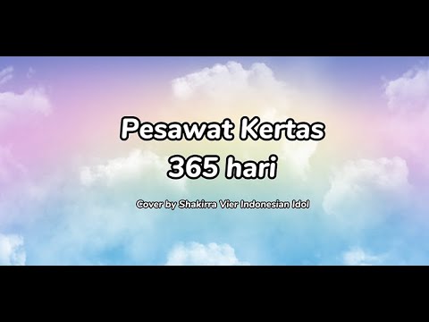 Pesawat Kertas 365 Hari JKT48 (Cover by Shakira Vier) Lirik