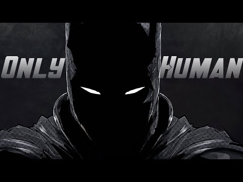 Batman Edit || I'm Only Human