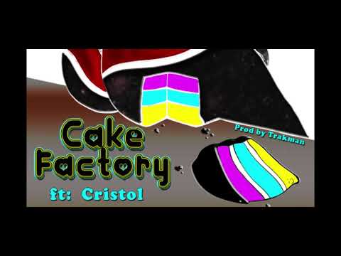 Cake Factory ft. Cristol