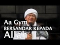 Ceramah Aa Gym Bersandar Kepada Allah Sedari Awal