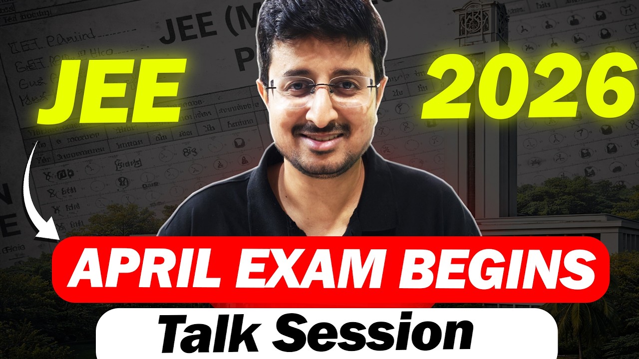 JEE 2026 April - Talk Session (2-8th April) | Eduniti | Mohit Sir