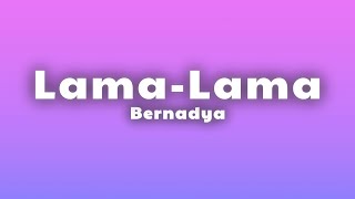 Download lagu Bernadya - Lama-Lama (Lirik Lagu/Lyrics) mp3