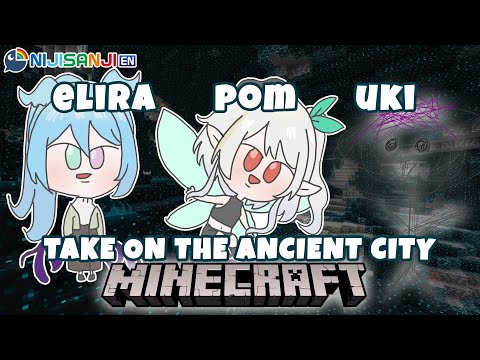 【ESCAPE THE ANCIENT CITY】minecraft with ewiwa and uki!!!【NIJISANJI EN | Pomu Rainpuff】