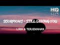 Scorpions Still Loving You Lirik Terjemahan HQ Rockstar Scorpions Stilllovingyou